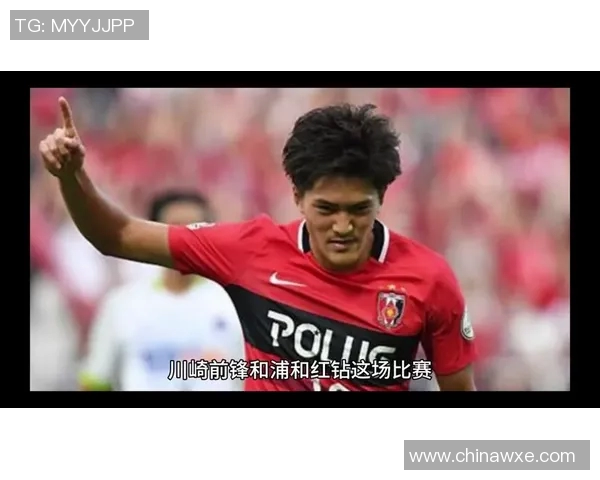 川崎与浦和广岛的激烈对决展现日本足球的魅力与竞争力 川崎与浦和广岛的激烈对决展现日本足球的魅力与竞争力